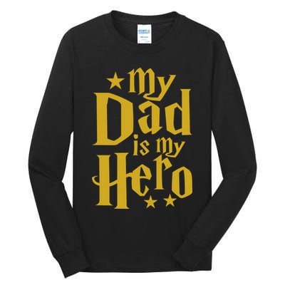 My Dad Is My Hero  Tall Long Sleeve T-Shirt