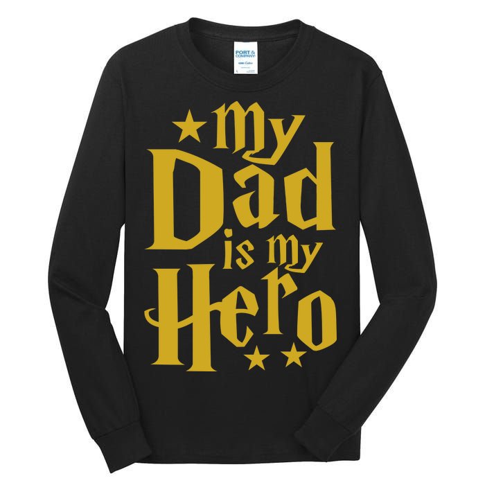 My Dad Is My Hero  Tall Long Sleeve T-Shirt