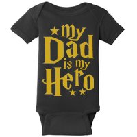 My Dad Is My Hero  Baby Bodysuit