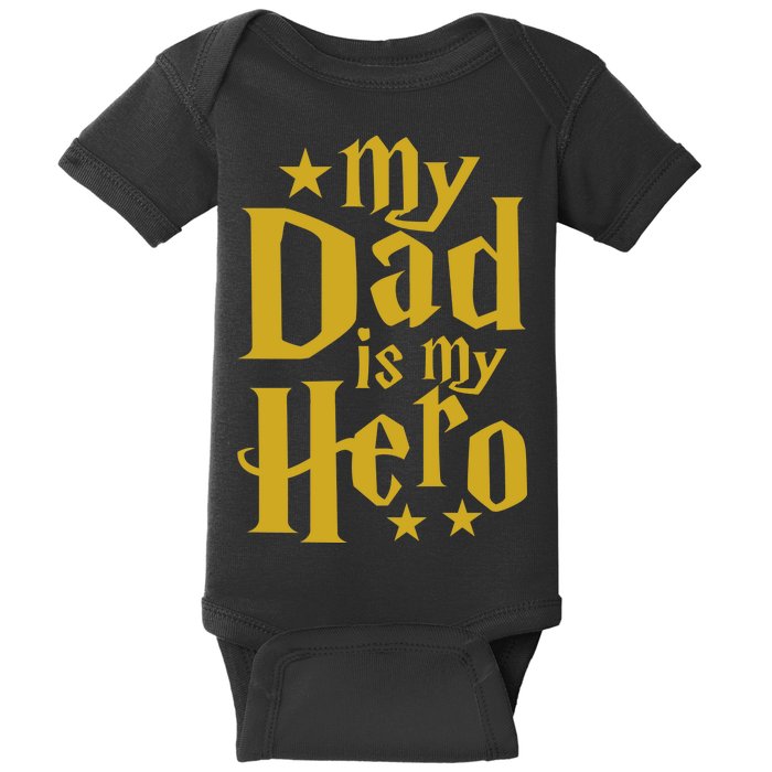 My Dad Is My Hero  Baby Bodysuit