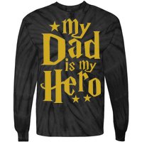 My Dad Is My Hero  Tie-Dye Long Sleeve Shirt