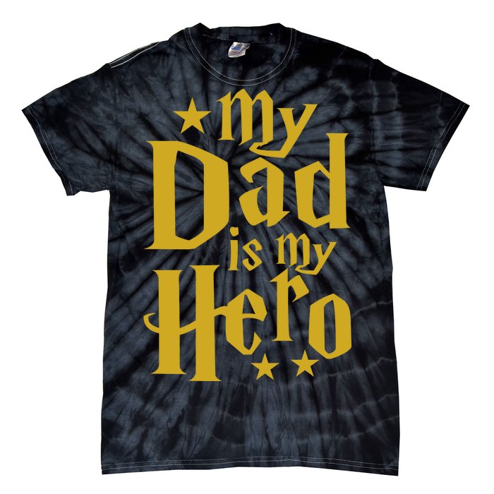 My Dad Is My Hero  Tie-Dye T-Shirt