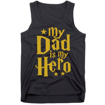 My Dad Is My Hero  Tank Top