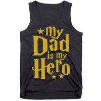 My Dad Is My Hero  Tank Top