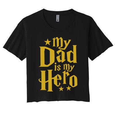 My Dad Is My Hero  Crop Top