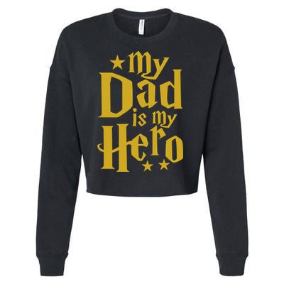 My Dad Is My Hero  Cropped Pullover Crew