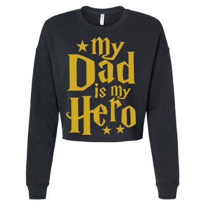 My Dad Is My Hero  Cropped Pullover Crew