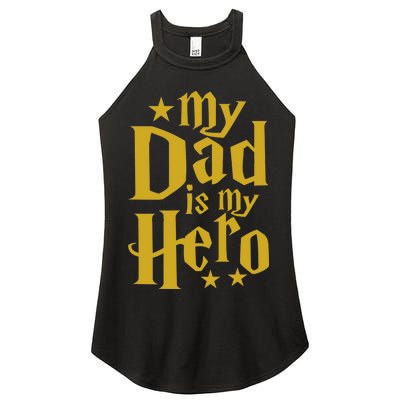 My Dad Is My Hero  Women's Perfect Tri Rocker Tank