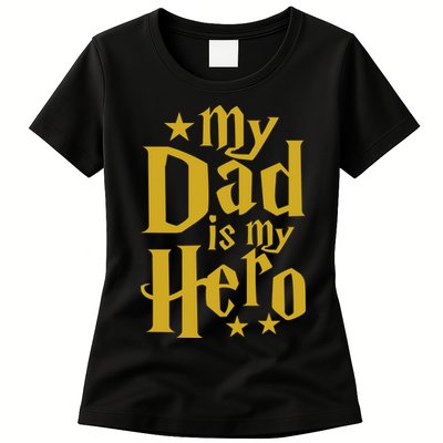 My Dad Is My Hero  Womens T-Shirt