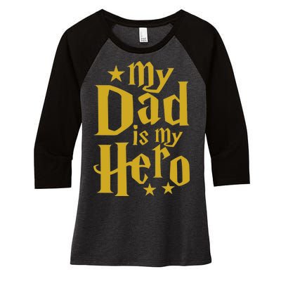 My Dad Is My Hero  Women's Tri-Blend 3/4-Sleeve Raglan Shirt