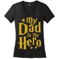 My Dad Is My Hero  Women's V-Neck T-Shirt