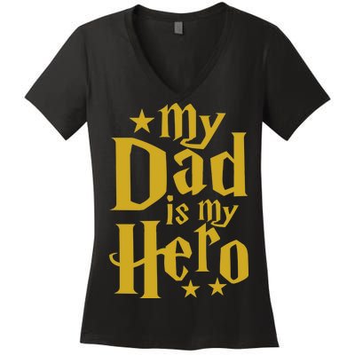 My Dad Is My Hero  Women's V-Neck T-Shirt