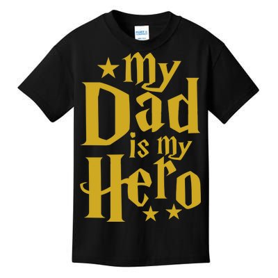 My Dad Is My Hero  Kids T-Shirt