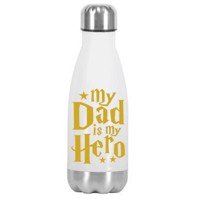 My Dad Is My Hero  Stainless Steel Insulated Water Bottle