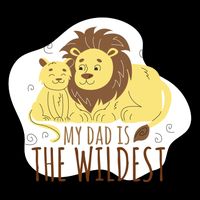 My Dad Is The Wildest Toddler T-Shirt