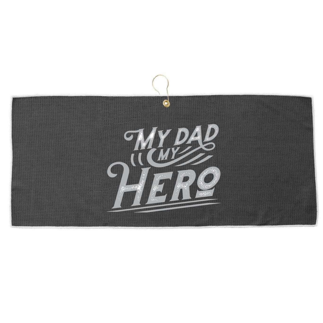My Dad My Hero Large Microfiber Waffle Golf Towel
