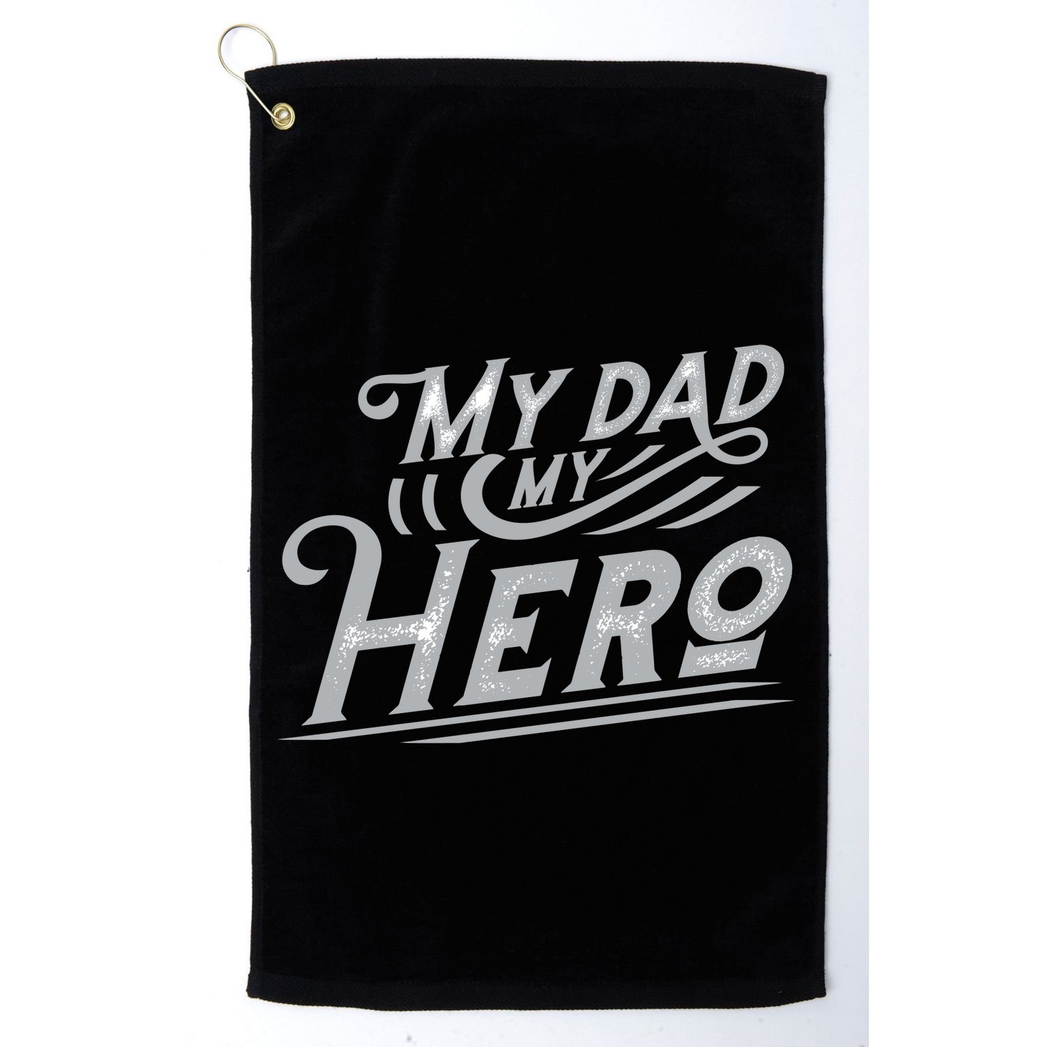 My Dad My Hero Golf Towel