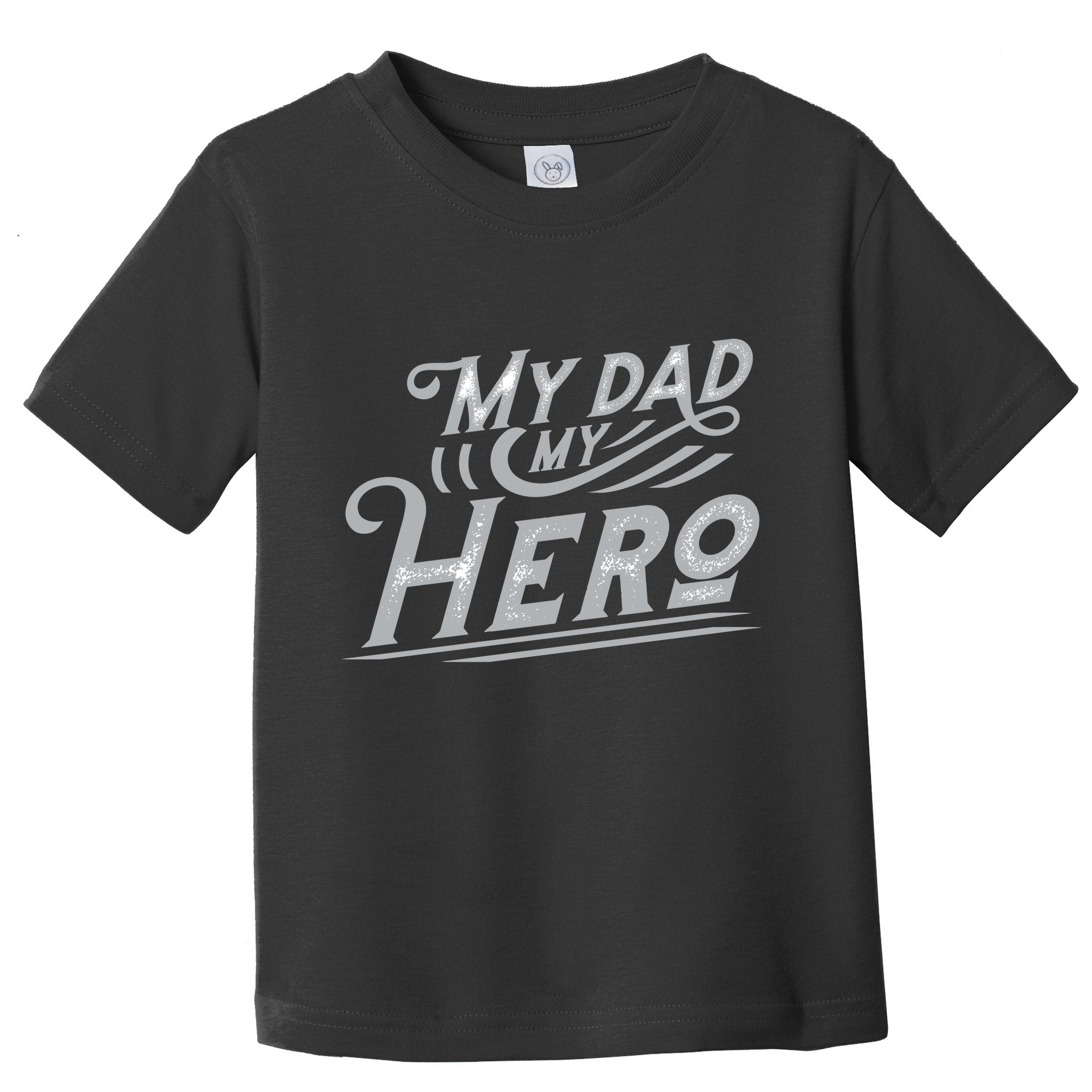 My Dad My Hero Toddler T-Shirt