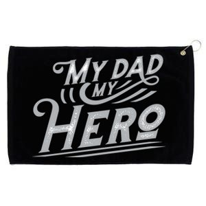 My Dad My Hero Grommeted Golf Towel