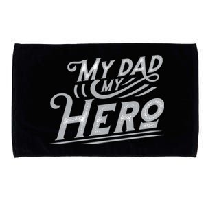 My Dad My Hero Microfiber Hand Towel