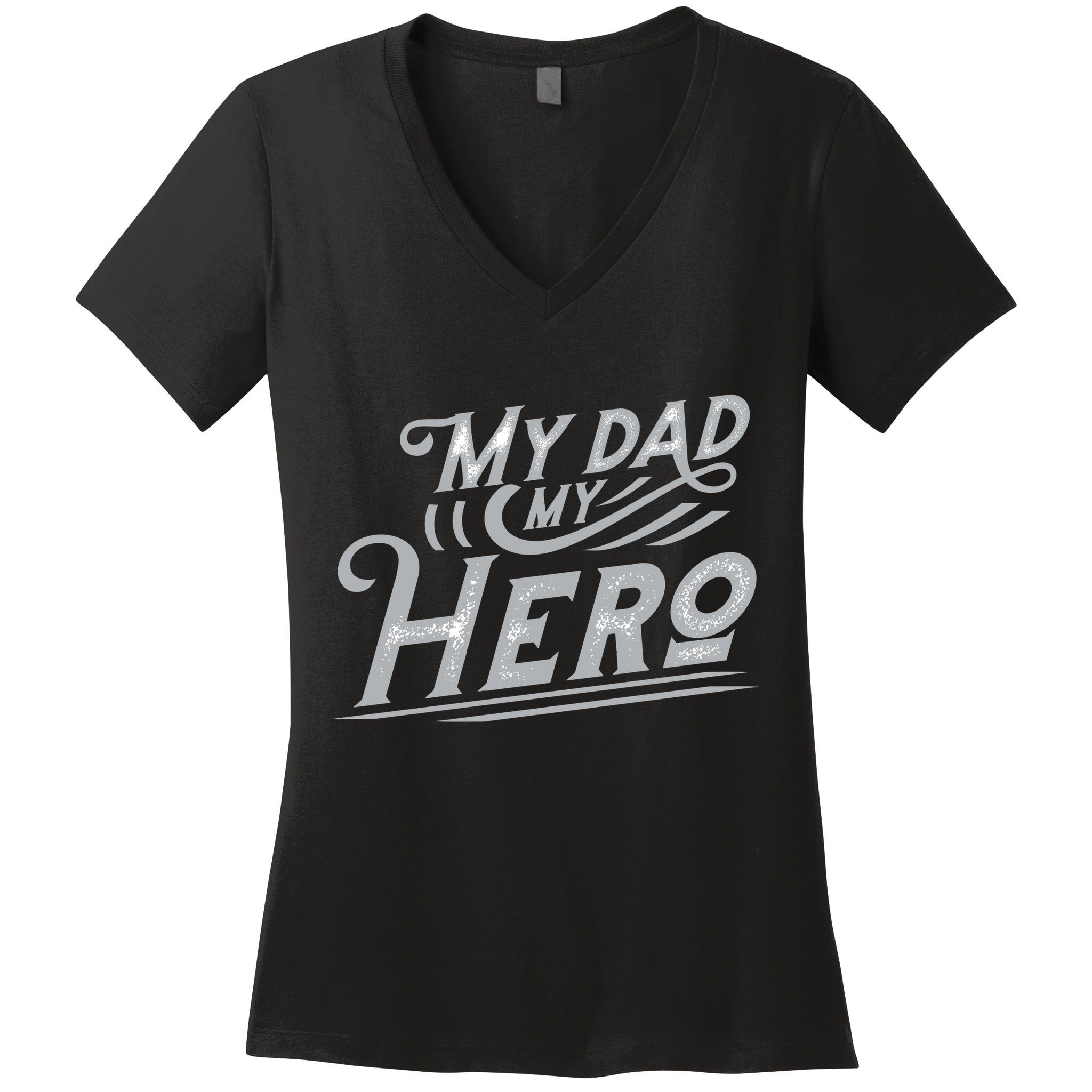 My Dad My Hero Women's V-Neck T-Shirt