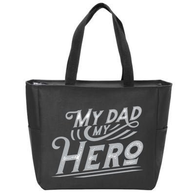 My Dad My Hero Zip Tote Bag