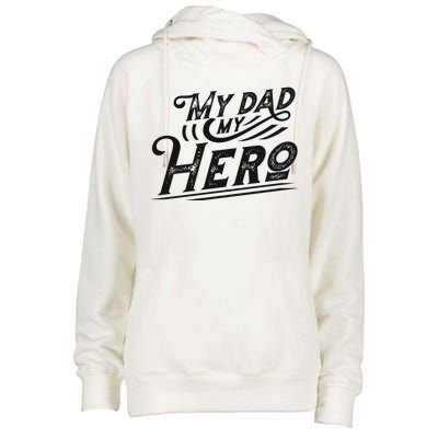 My Dad My Hero Womens Funnel Neck Pullover Hood