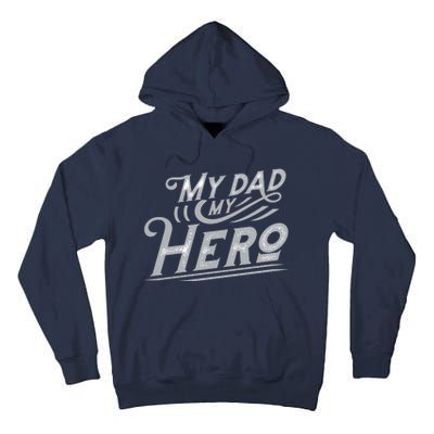 My Dad My Hero Tall Hoodie