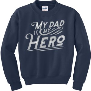 My Dad My Hero Kids Sweatshirt