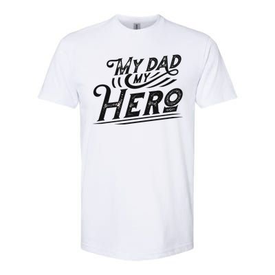 My Dad My Hero Softstyle® CVC T-Shirt