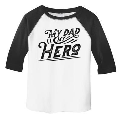 My Dad My Hero Toddler Fine Jersey T-Shirt