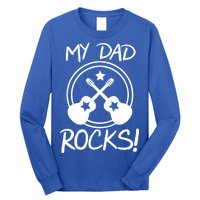 My Dad Rocks Long Sleeve Shirt