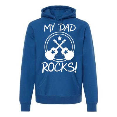 My Dad Rocks Premium Hoodie