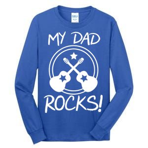 My Dad Rocks Tall Long Sleeve T-Shirt