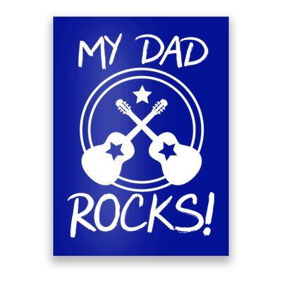 My Dad Rocks Poster
