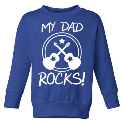 My Dad Rocks Toddler Sweatshirt