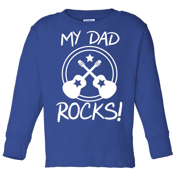 My Dad Rocks Toddler Long Sleeve Shirt