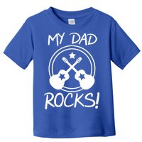 My Dad Rocks Toddler T-Shirt