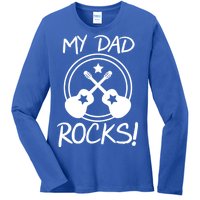 My Dad Rocks Ladies Long Sleeve Shirt