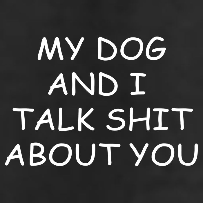My Dog And I Talk Shit About You Adult Drive Performance Visor