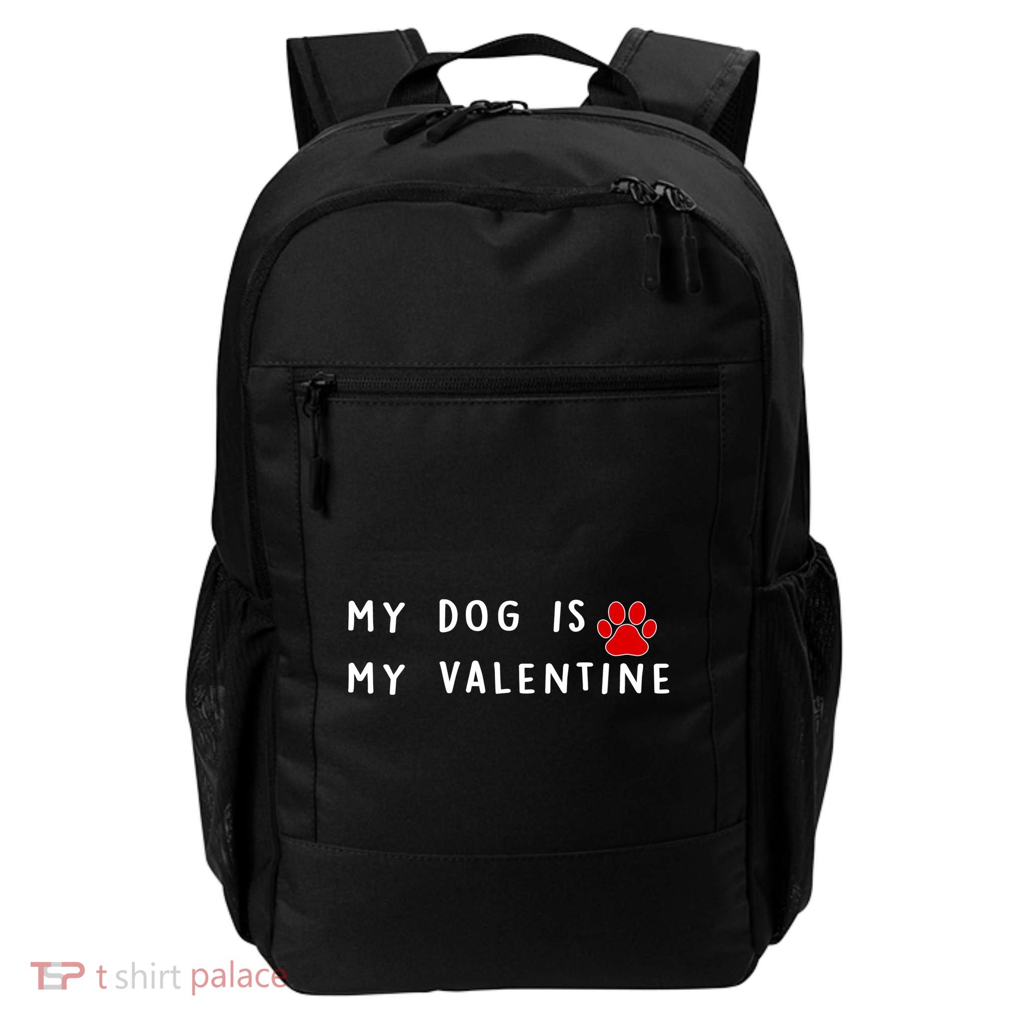 My Dog Is My Valentine Backpack