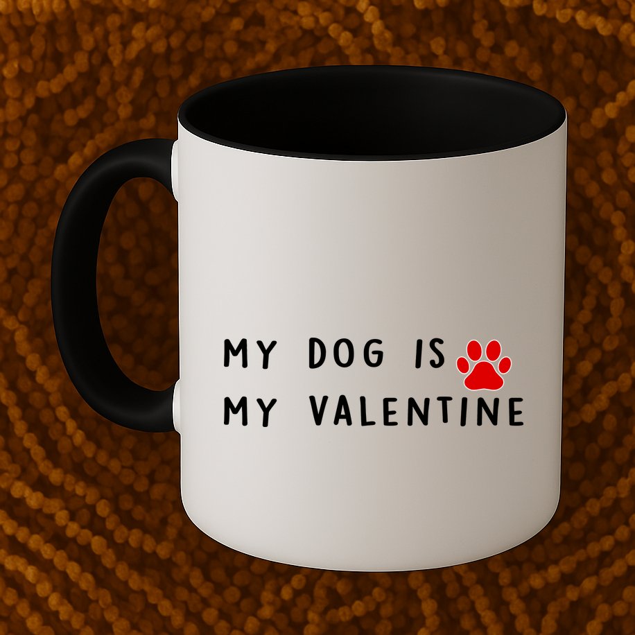 My Dog Is My Valentine Mug