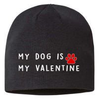 My Dog Is My Valentine Sustainable Beanie