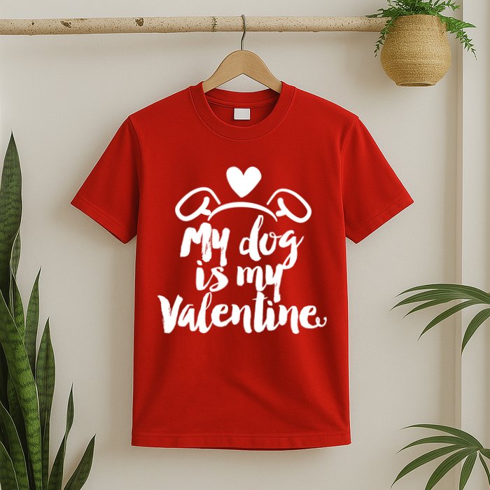 My Dog Is My Valentine Cute T-Shirt