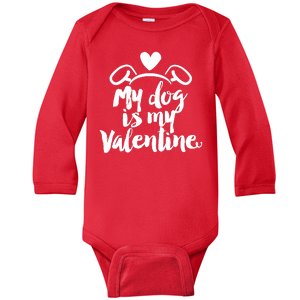 My Dog Is My Valentine Cute Baby Long Sleeve Bodysuit