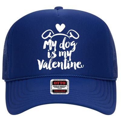 My Dog Is My Valentine Cute High Crown Mesh Back Trucker Hat