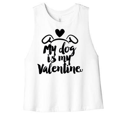 My Dog Is My Valentine Cute Women's Racerback Cropped Tank