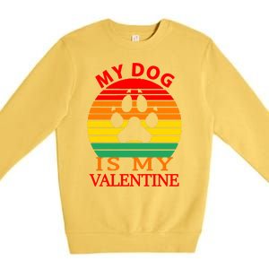 My Dog Is My Valentine Retro Premium Crewneck Sweatshirt