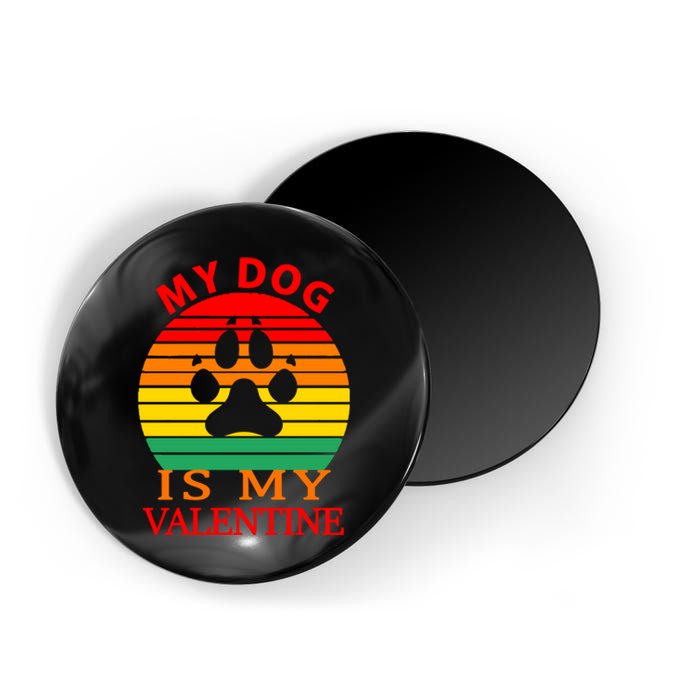 My Dog Is My Valentine Retro Magnet