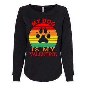 My Dog Is My Valentine Retro Womens California Wash Sweatshirt